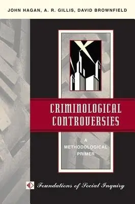 Criminological Controversies - Hagan, John L