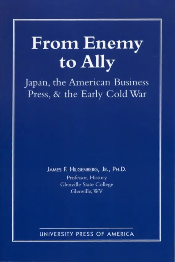From Enemy to Ally - Hilgenberg, James F.