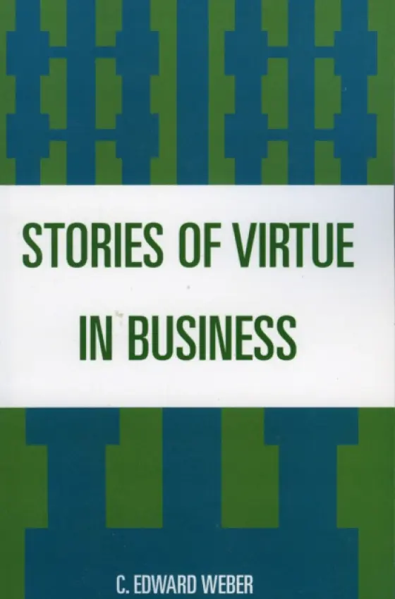 Stories of Virtue in Business - Weber, C.