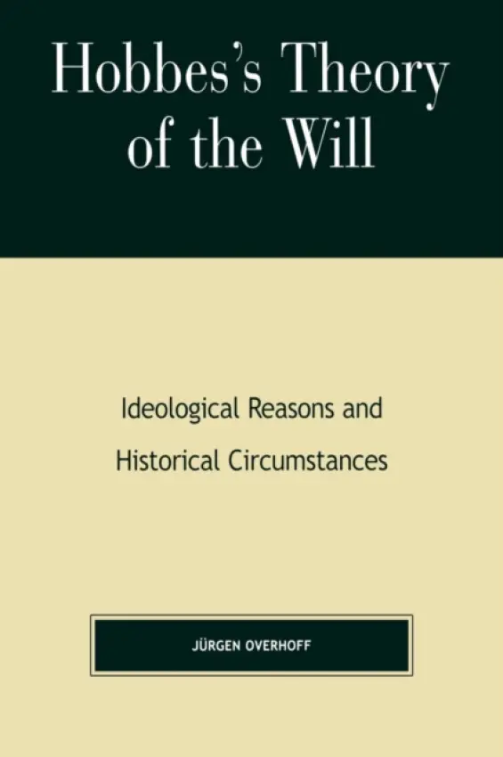 Hobbes's Theory of Will - Overhoff, Jurgen