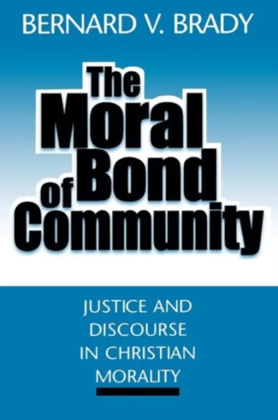 Moral Bond of Community - Komar, Bernard V.
