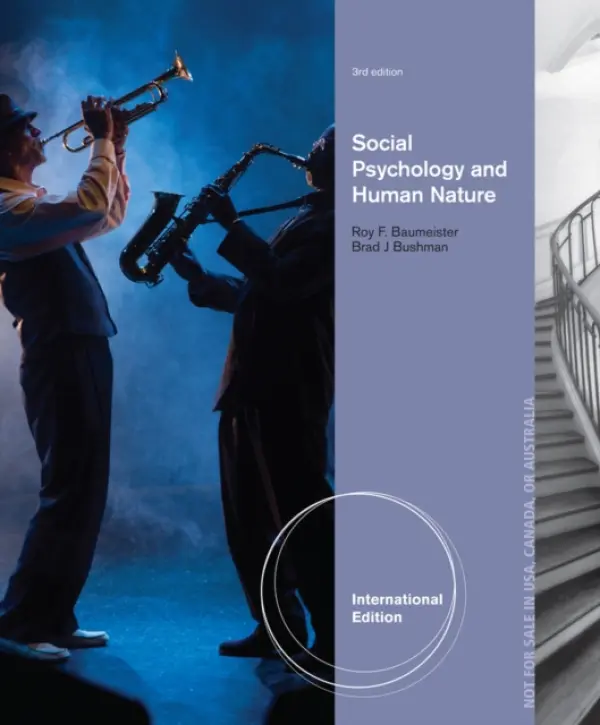 Social Psychology and Human Nature, Comprehensive International Edition - Baumeister, Roy F. (University of Queensland, Australia) a Baumeister, Roy F. (Florida State University, USA) a Bushman, Brad (The Ohio State University)