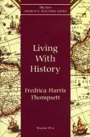 Living With History - Thompsett, Fredrica Harris