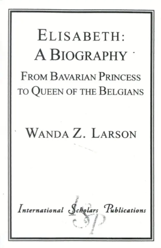 Elisabeth: A Biography - Larson, Wanda Z.
