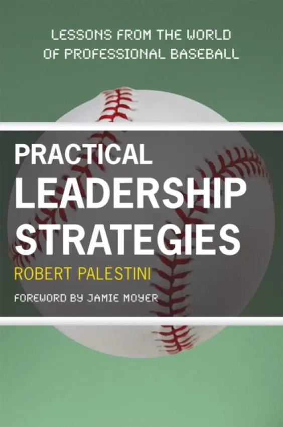 Practical Leadership Strategies - Palestini, Robert
