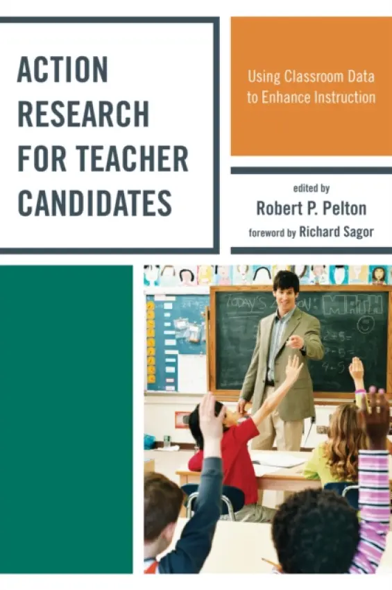 Action Research for Teacher Candidates - Pelton, Robert P.