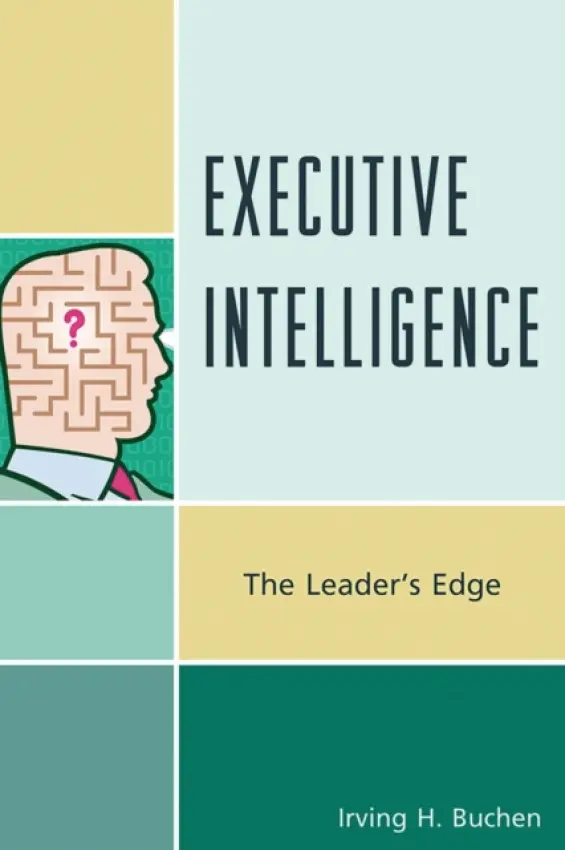 Executive Intelligence - Buchen, Irving H.
