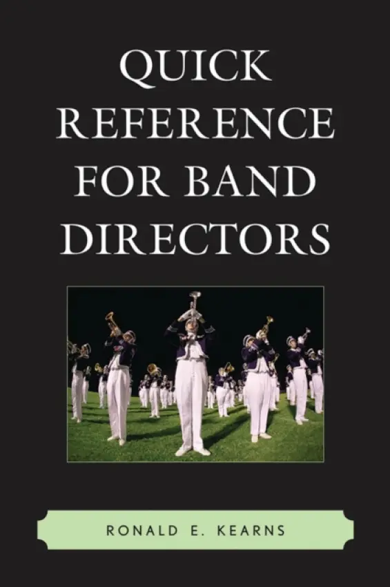 Quick Reference for Band Directors - Kearns, Ronald E.