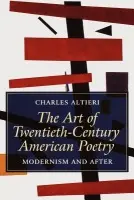 Art of Twentieth-Century American Poetry - Altieri, Charles (University of California, Berkeley)