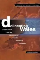 Delineating Wales - Rawlings, Richard