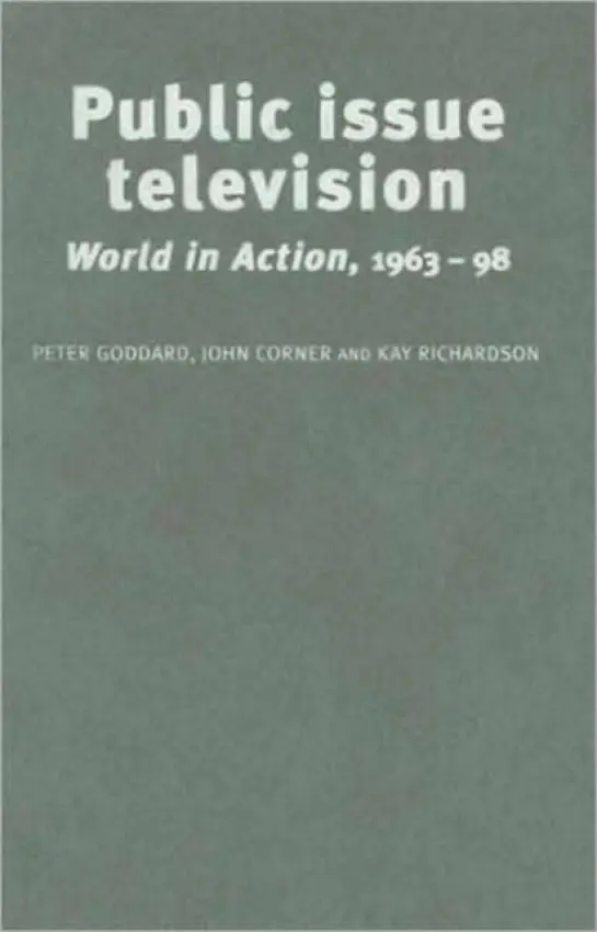 Public Issue Television - Goddard, Peter a Corner, John a Richardson, Kay