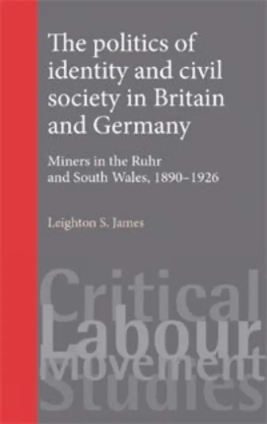 Politics of Identity and Civil Society in Britain and Germany - James, Leighton