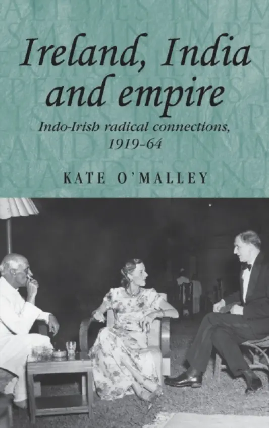 Ireland, India and Empire - O'Malley, Kate