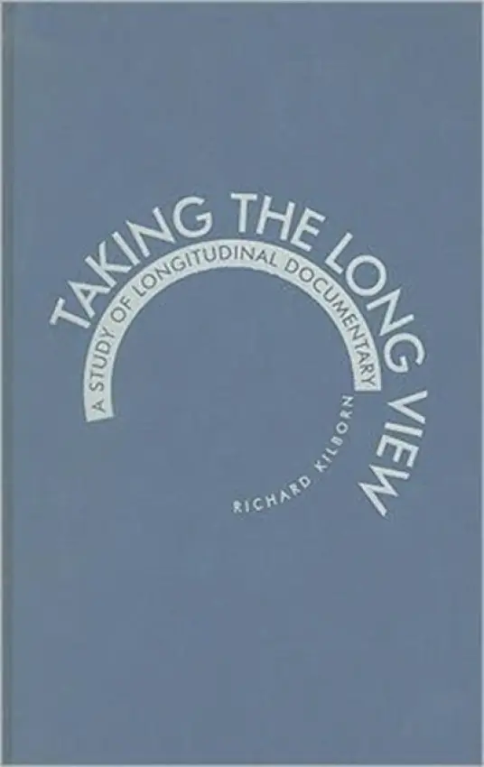 Taking the Long View - Kilborn, Richard