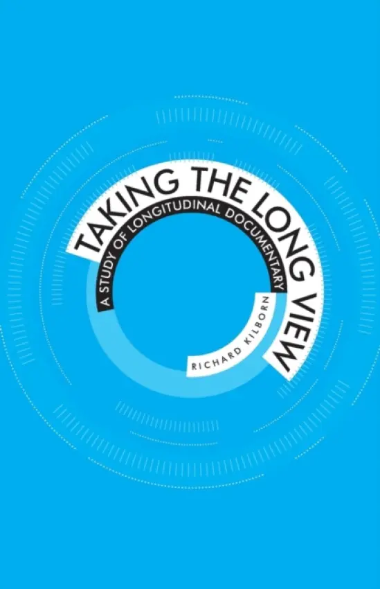 Taking the Long View - Kilborn, Richard
