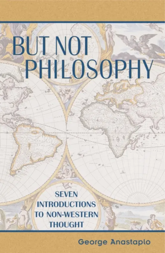 But Not Philosophy - Anastaplo, George