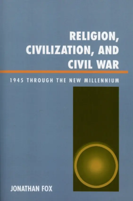 Religion, Civilization, and Civil War - Fox, Jonathan