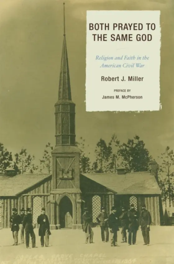 Both Prayed to the Same God - Miller, Robert J.