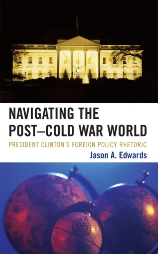 Navigating the Post-Cold War World - Edwards, Jason A.