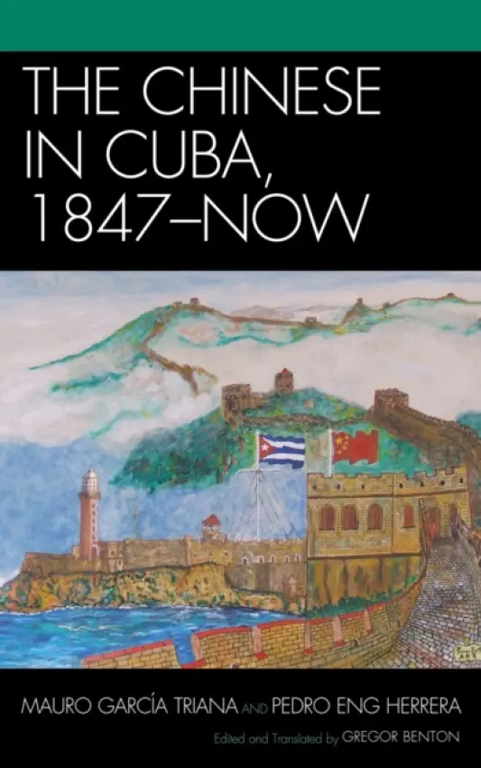 Chinese in Cuba, 1847-Now - Triana, Mauro Garcia a Herrera, Pedro Eng