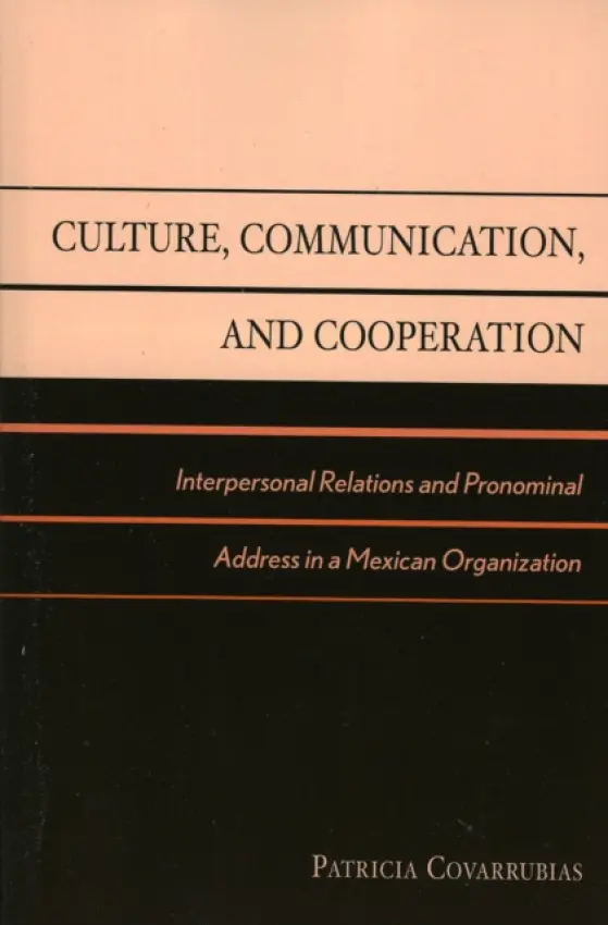 Culture, Communication, and Cooperation - Covarrubias, Patricia