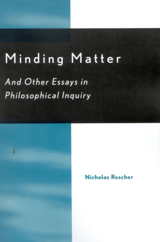 Minding Matter - Rescher, Nicholas