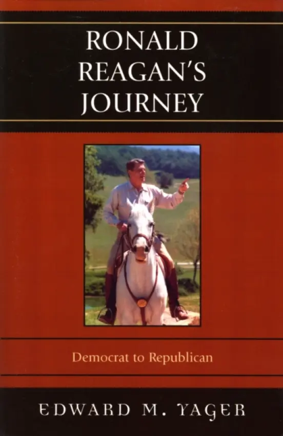 Ronald Reagan's Journey - Yager, Edward