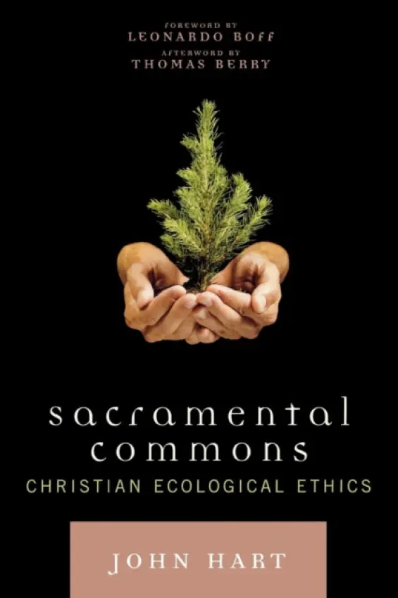 Sacramental Commons - Hart, John Mason a Boff, Leonardo a Berry, Thomas