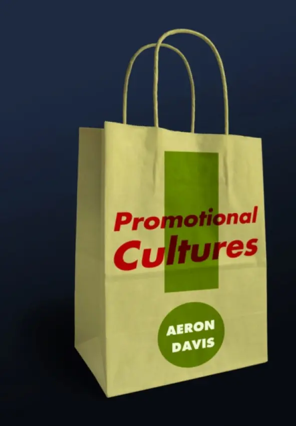Promotional Cultures - Davis, Aeron (Goldsmith's, University of London)