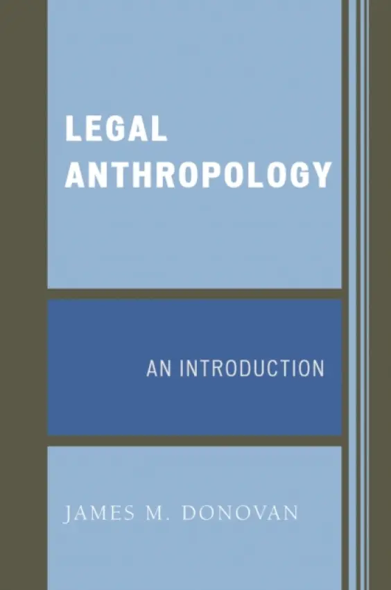 Legal Anthropology - Donovan, James M.