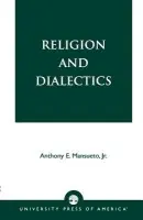 Religion and Dialectics - Mansueto Jr., Anthony E.