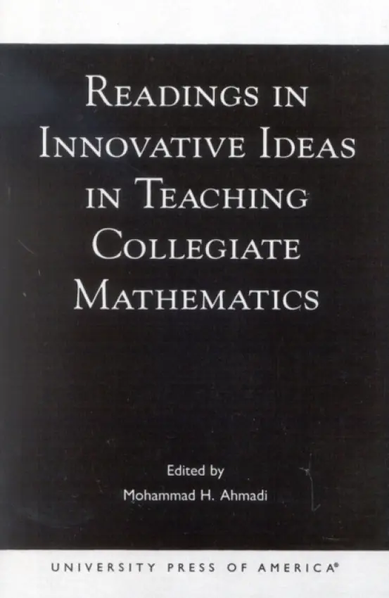 Readings in Innovative Ideas in Teaching Collegiate Mathematics - Ahmadi, Mohammad H.