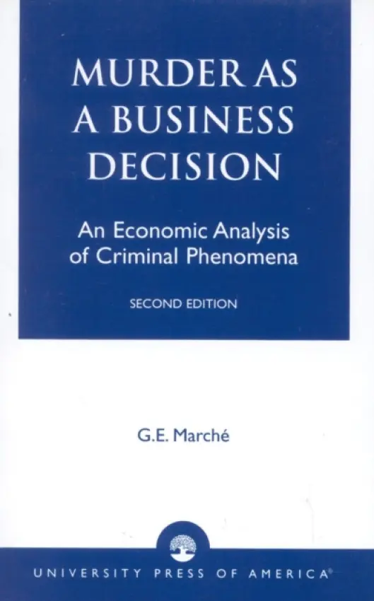 Murder as a Business Decision - Marche, G. E.