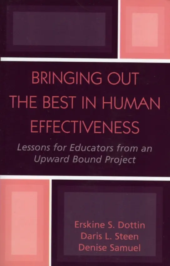 Bringing Out the Best in Human Effectiveness - Dottin, Erskine S. a Steen, Daris L. a Samuel, Denise