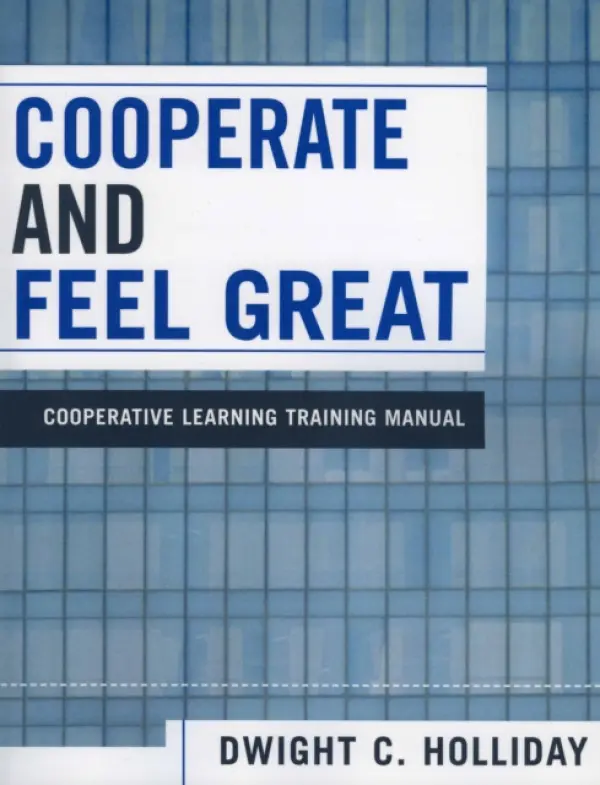 Cooperate and Feel Great - Holliday, Dwight C.