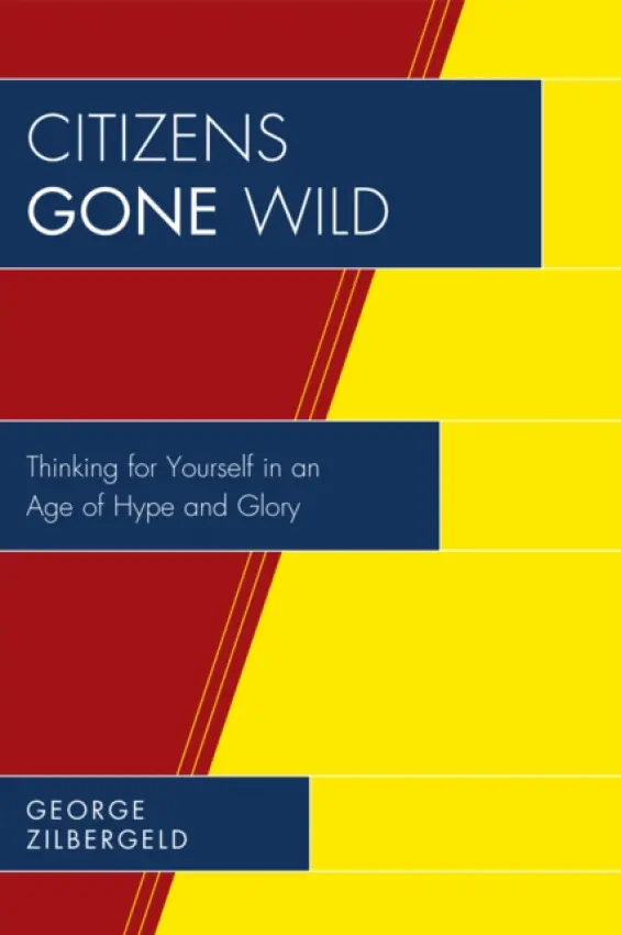 Citizens Gone Wild - Zilbergeld, George
