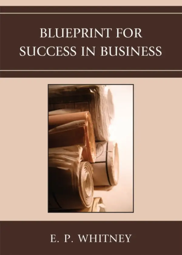 Blueprint for Success in Business - Whitney, E. P.