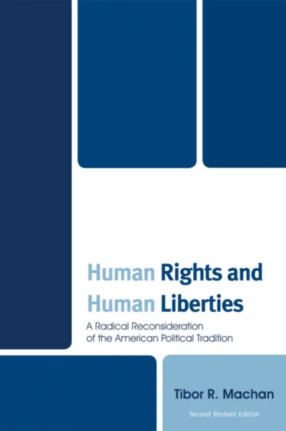 Human Rights and Human Liberties - Machan, Tibor