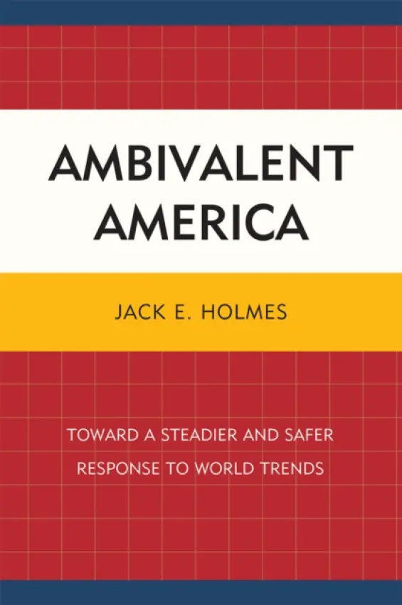 Ambivalent America - Holmes, Jack E.