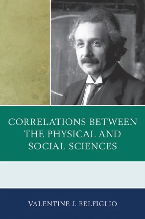 Correlations Between the Physical and Social Sciences - Belfiglio, Valentine J.