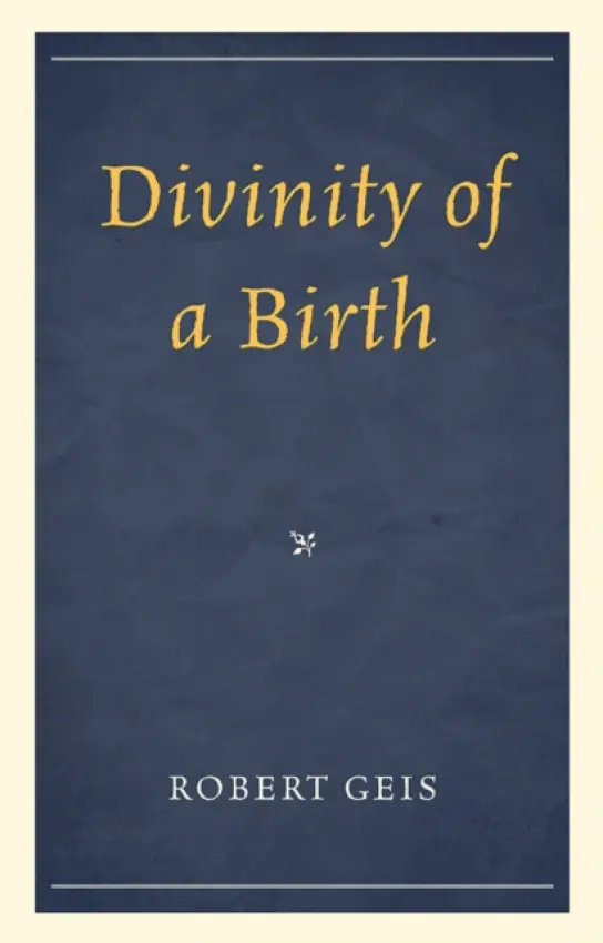 Divinity of a Birth - Geis, Robert