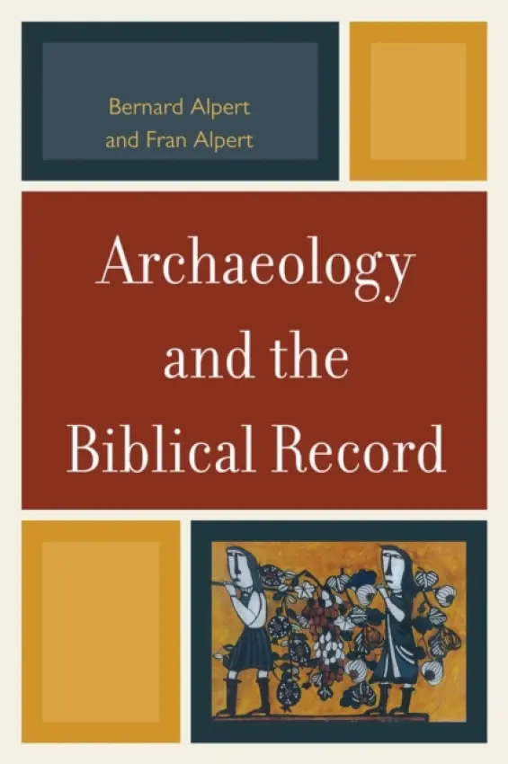 Archaeology and the Biblical Record - Alpert, Bernard a Alpert, Fran