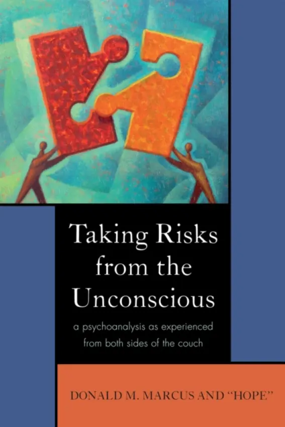 Taking Risks from the Unconscious - Marcus, Donald M. a Hope