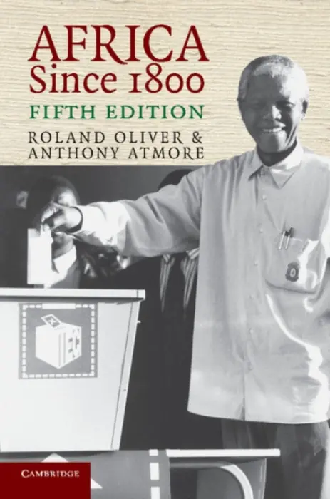 Africa since 1800 - Oliver, Roland (University of London) a Atmore, Anthony