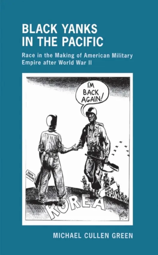 Black Yanks in the Pacific - Green, Michael Cullen