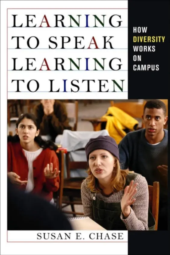 Learning to Speak, Learning to Listen - Chase, Susan E.