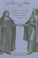 By Force and Fear - Schutte, Anne Jacobson