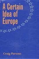 Certain Idea of Europe - Parsons, Craig