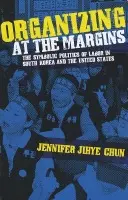 Organizing at the Margins - Chun, Jennifer Jihye