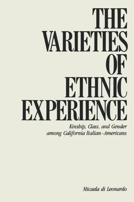 Varieties of Ethnic Experience - Di Leonardo, Micaela